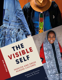 The Visible Self : Fashion and Dress Across Cultures - Joanne B. Eicher