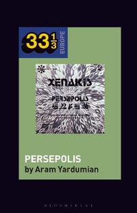 Iannis Xenakis's Persepolis : 33 1/3 Europe - Aram Yardumian