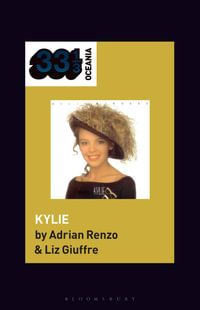 Kylie Minogue's Kylie : 33 1/3 Oceania - Adrian Renzo