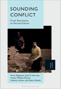 Sounding Conflict : From Resistance to Reconciliation - Fiona Magowan