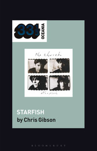 The Church's Starfish : 33 1/3 Oceania - Chris Gibson