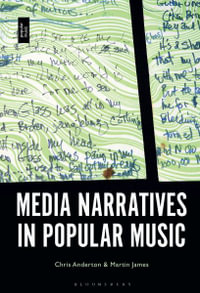 Media Narratives in Popular Music - Chris Anderton