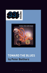 Chain's Toward the Blues : 33 1/3 Oceania - Peter Beilharz