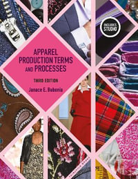 Apparel Production Terms and Processes - Janace E.  Bubonia