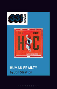 Hunters & Collectors's Human Frailty : 33 1/3 Oceania - Jon Stratton