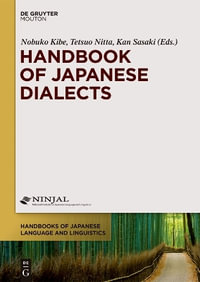 Handbook of Japanese Dialects : Handbooks of Japanese Language and Linguistics [hjll] - No Contributor