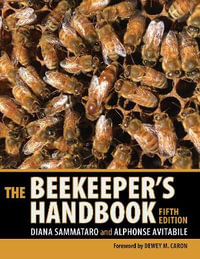 The Beekeeper's Handbook - Diana Sammataro