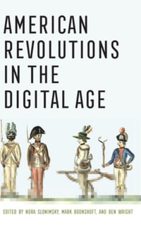 American Revolutions in the Digital Age - Nora Slonimsky