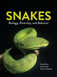 Snakes : Biology, Diversity, and Behavior - David Gower