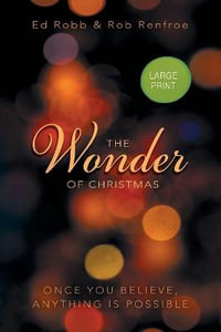 Wonder of Christmas Large Print : Wonder of Christmas - Rob Renfroe