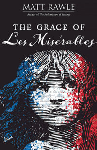 Grace of Les Miserables : Grace of Le Miserables - Matt Rawle