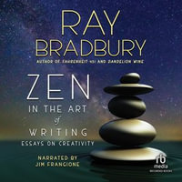 Zen in the Art of Writing : Essays on Creativity - Ray Bradbury