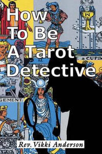 How to be a Tarot Detective - Vikki Anderson