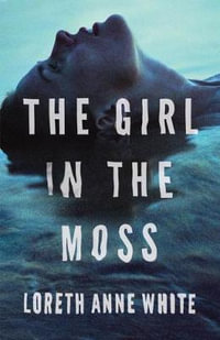 The Girl in the Moss : Angie Pallorino - Loreth Anne White