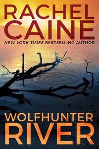 Wolfhunter River : Stillhouse Lake - Rachel Caine