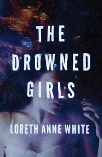 The Drowned Girls : Angie Pallorino - Loreth Anne White