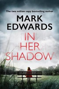 In Her Shadow - Mark Edwards