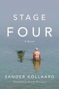 Stage Four : A Novel - Sander Kollaard