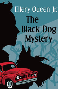 The Black Dog Mystery : Ellery Queen Jr. Mystery Stories - Ellery Queen