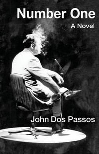 Number One : A Novel - John Dos Passos