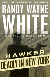 Deadly in New York : Hawker - Randy Wayne White