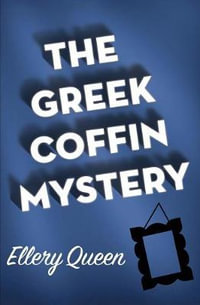 The Greek Coffin Mystery - Ellery Queen