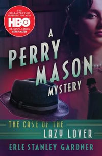 The Case of the Lazy Lover : A Perry Mason Mystery - Erle Stanley Gardner