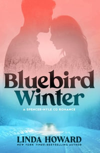 Bluebird Winter : Spencer-Nyle Co Romance - Linda Howard