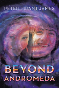 Beyond Andromeda - Peter Tirant-James