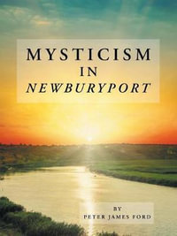 Mysticism in Newburyport - Peter James Ford