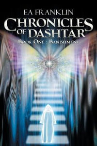 Chronicles of Dashtar : Book One: Banishment - EA Franklin