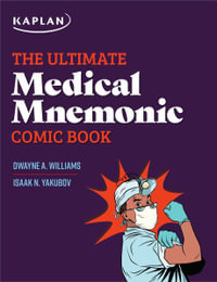 Ultimate Med Mnemonics Comic Book : Kaplan Test Prep - Dwayne a. Williams