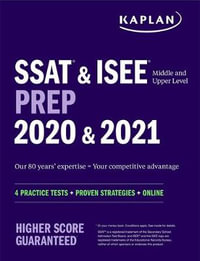 Kaplan Ssat & Isee Middle & Upper Level Prep 2021 & 2022 : 4 Practice Tests + Proven Strategies + Online - Kaplan Test Prep