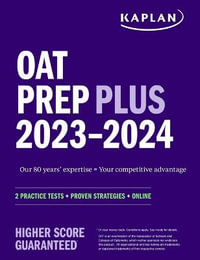 Oat Prep Plus 2023-2024 : 2 Practice Tests + Proven Strategies + Online - Kaplan Test Prep