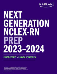 Next Generation NCLEX-RN Prep 2023-2024: Practice Test + Proven Strategies  (Kaplan Test Prep)