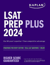 LSAT Prep Plus 2024 : Strategies for Every Section + Real LSAT Questions + Online - Kaplan Test Prep