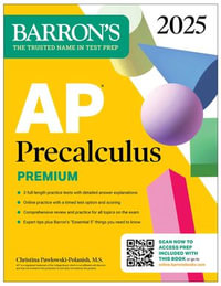 AP Precalculus Premium, 2025 : Prep Book with 3 Practice Tests + Comprehensive Review + Online Practice