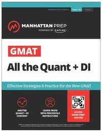 GMAT All the Quant + DI: Effective Strategies & Practice for GMAT Focus + Atlas online : Effective Strategies & Practice for the New GMAT - Manhattan Prep