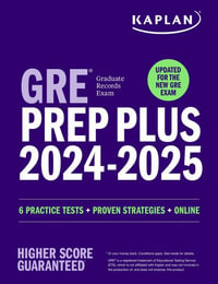 GRE Prep Plus 2024-2025 - Updated for the New Gre : 6 Practice Tests + Live Classes + Online Question Bank and Video Explanations - Kaplan Test Prep