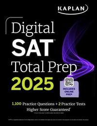 Digital SAT Total Prep 2025 with 2 Full Length Practice Tests, 1,000+ Practice Questions, and End of Chapter Quizzes : Kaplan Sat Total Prep - Kaplan Test Prep