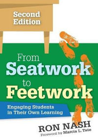 From Seatwork to Feetwork : Engaging Students in Their Own Learning - Ron Nash