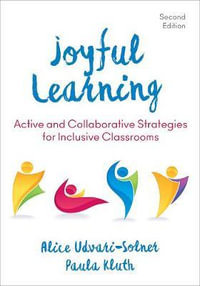 Joyful Learning : Active and Collaborative Strategies for Inclusive Classrooms - Alice Udvari-Solner