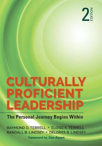 Culturally Proficient Leadership : The Personal Journey Begins Within - Raymond D. Terrell