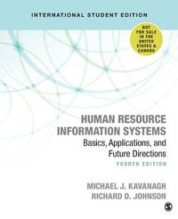 Human Resource Information Systems : Basics, Applications, and Future Directions - Michael J. Kavanagh