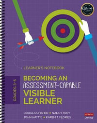 Becoming an Assessment-Capable Visible Learner, Grades 3-5 : Learner's Notebook - Douglas Fisher