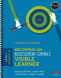 Becoming an Assessment-Capable Visible Learner, Grades 6-12, Level 1 : Learner's Notebook - Douglas B. Fisher