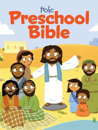 Frolic Preschool Bible : Frolic First Faith - Lucy Bell