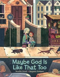 Maybe God Is Like That Too - Jennifer Grant