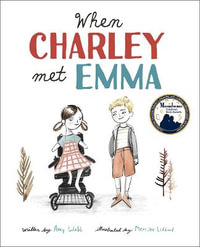 When Charley Met Emma : Charley and Emma Stories - Amy Webb