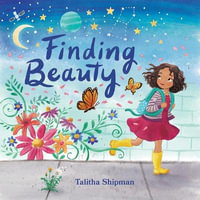 Finding Beauty - Talitha Shipman